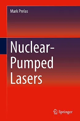 E-Book (pdf) Nuclear-Pumped Lasers von Mark Prelas