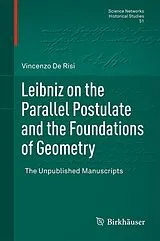 Fester Einband Leibniz on the Parallel Postulate and the Foundations of Geometry von Vincenzo De Risi