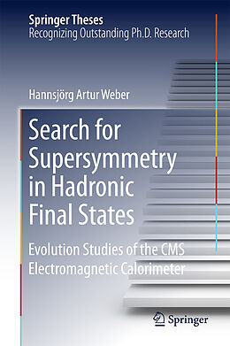 E-Book (pdf) Search for Supersymmetry in Hadronic Final States von Hannsjörg Artur Weber
