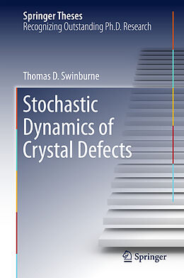 Livre Relié Stochastic Dynamics of Crystal Defects de Thomas D Swinburne