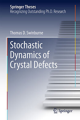 E-Book (pdf) Stochastic Dynamics of Crystal Defects von Thomas D Swinburne