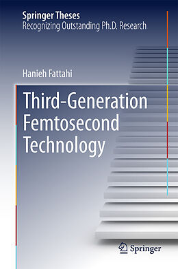 E-Book (pdf) Third-Generation Femtosecond Technology von Hanieh Fattahi