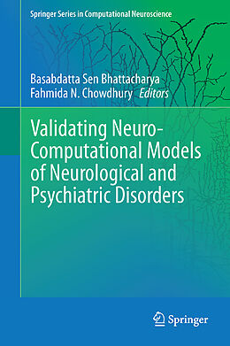 Livre Relié Validating Neuro-Computational Models of Neurological and Psychiatric Disorders de 