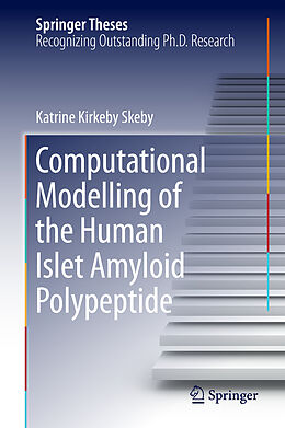Fester Einband Computational Modelling of the Human Islet Amyloid Polypeptide von Katrine Kirkeby Skeby