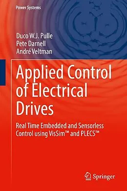 E-Book (pdf) Applied Control of Electrical Drives von Duco W. J. Pulle, Pete Darnell, André Veltman