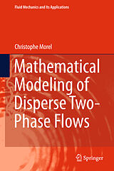 Livre Relié Mathematical Modeling of Disperse Two-Phase Flows de Christophe Morel