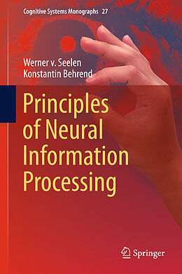 Fester Einband Principles of Neural Information Processing von Konstantin Behrend, Werner V. Seelen