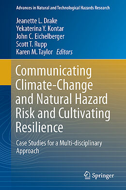 Livre Relié Communicating Climate-Change and Natural Hazard Risk and Cultivating Resilience de 