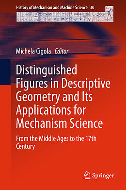 Livre Relié Distinguished Figures in Descriptive Geometry and Its Applications for Mechanism Science de 