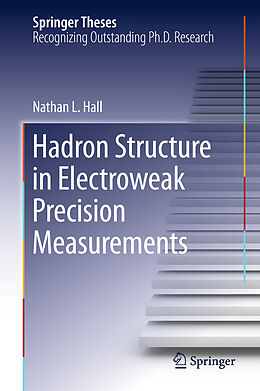 Livre Relié Hadron Structure in Electroweak Precision Measurements de Nathan L. Hall