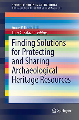 Couverture cartonnée Finding Solutions for Protecting and Sharing Archaeological Heritage Resources de 