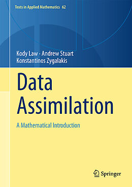 Livre Relié Data Assimilation de Kody Law, Konstantinos Zygalakis, Andrew Stuart