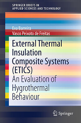Kartonierter Einband External Thermal Insulation Composite Systems (ETICS) von Vasco Peixoto De Freitas, Eva Barreira