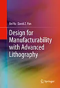E-Book (pdf) Design for Manufacturability with Advanced Lithography von Bei Yu, David Z. Pan
