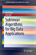E-Book (pdf) Sublinear Algorithms for Big Data Applications von Dan Wang, Zhu Han
