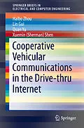 E-Book (pdf) Cooperative Vehicular Communications in the Drive-thru Internet von Haibo Zhou, Lin Gui, Quan Yu