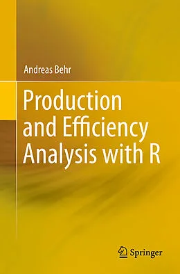 E-Book (pdf) Production and Efficiency Analysis with R von Andreas Behr
