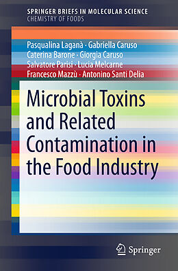 Kartonierter Einband Microbial Toxins and Related Contamination in the Food Industry von Gabriella Caruso, Giorgia Caruso, Pasqualina Laganà Laganà