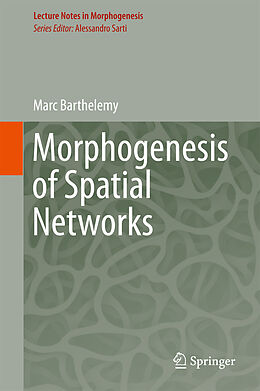 Livre Relié Morphogenesis of Spatial Networks de Marc Barthelemy