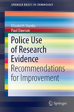 Couverture cartonnée Police Use of Research Evidence de Paul Dawson, Elizabeth A. Stanko