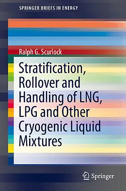 E-Book (pdf) Stratification, Rollover and Handling of LNG, LPG and Other Cryogenic Liquid Mixtures von Ralph G. Scurlock