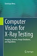E-Book (pdf) Computer Vision for X-Ray Testing von Domingo Mery