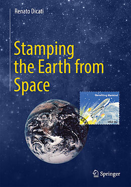 Livre Relié Stamping the Earth from Space de Renato Dicati