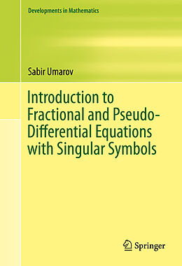 eBook (pdf) Introduction to Fractional and Pseudo-Differential Equations with Singular Symbols de Sabir Umarov