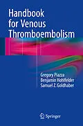 E-Book (pdf) Handbook for Venous Thromboembolism von Gregory Piazza, Benjamin Hohlfelder, Samuel Z. Goldhaber