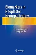 E-Book (pdf) Biomarkers in Neoplastic Neuropathology von Fausto Rodriguez, Cheng-Ying Ho