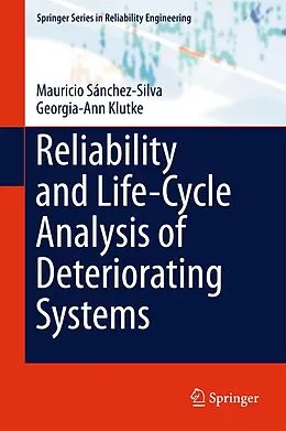 E-Book (pdf) Reliability and Life-Cycle Analysis of Deteriorating Systems von Mauricio Sánchez-Silva, Georgia-Ann Klutke