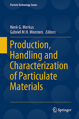 Livre Relié Production, Handling and Characterization of Particulate Materials de 