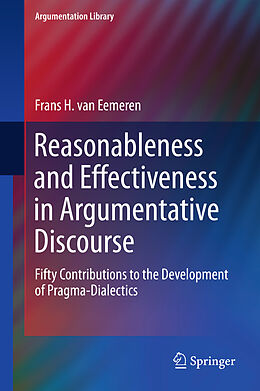 Livre Relié Reasonableness and Effectiveness in Argumentative Discourse de Frans H. Van Eemeren