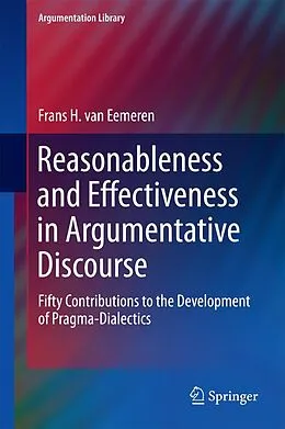E-Book (pdf) Reasonableness and Effectiveness in Argumentative Discourse von Frans H. Van Eemeren