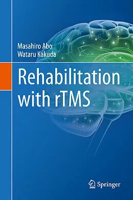 E-Book (pdf) Rehabilitation with rTMS von Masahiro Abo, Wataru Kakuda