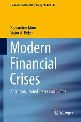 Livre Relié Modern Financial Crises de Victor A. Beker, Beniamino Moro