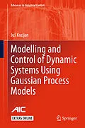E-Book (pdf) Modelling and Control of Dynamic Systems Using Gaussian Process Models von Jus Kocijan