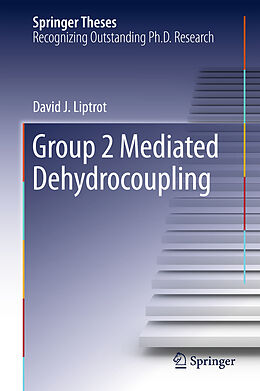 Fester Einband Group 2 Mediated Dehydrocoupling von David J Liptrot