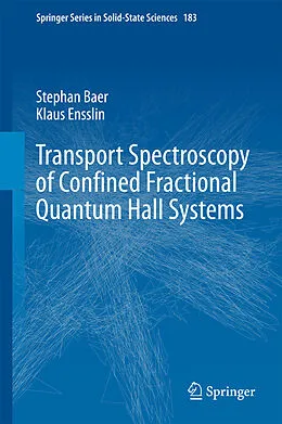 E-Book (pdf) Transport Spectroscopy of Confined Fractional Quantum Hall Systems von Stephan Baer, Klaus Ensslin