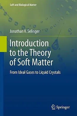 E-Book (pdf) Introduction to the Theory of Soft Matter von Jonathan V. Selinger
