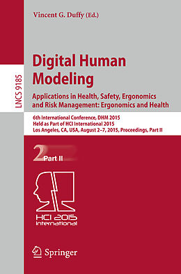 Kartonierter Einband Digital Human Modeling: Applications in Health, Safety, Ergonomics and Risk Management: Ergonomics and Health von 