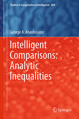 Livre Relié Intelligent Comparisons: Analytic Inequalities de George A. Anastassiou