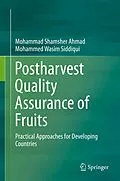 E-Book (pdf) Postharvest Quality Assurance of Fruits von Mohammad Shamsher Ahmad, Mohammed Wasim Siddiqui