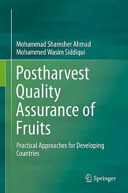E-Book (pdf) Postharvest Quality Assurance of Fruits von Mohammad Shamsher Ahmad, Mohammed Wasim Siddiqui