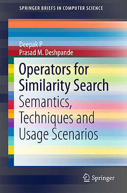 E-Book (pdf) Operators for Similarity Search von Deepak P, Prasad M. Deshpande