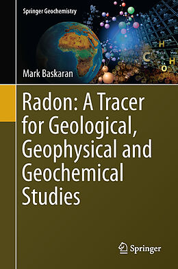 Livre Relié Radon: A Tracer for Geological, Geophysical and Geochemical Studies de Mark Baskaran