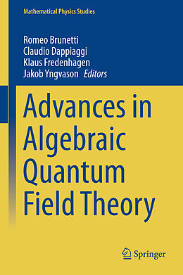 Livre Relié Advances in Algebraic Quantum Field Theory de 