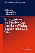 E-Book (pdf) Ultra-Low-Power and Ultra-Low-Cost Short-Range Wireless Receivers in Nanoscale CMOS von Zhicheng Lin, Pui-In Mak (Elvis), Rui Paulo Martins