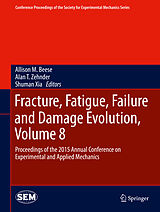 E-Book (pdf) Fracture, Fatigue, Failure and Damage Evolution, Volume 8 von 