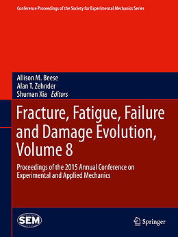 E-Book (pdf) Fracture, Fatigue, Failure and Damage Evolution, Volume 8 von 